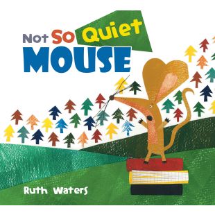Books - WHB Books - Not So Quiet Mouse
