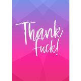 Card - Thank F*ck by Lyndy Jewell